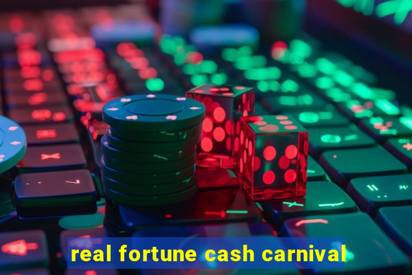 real fortune cash carnival